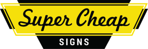 Super Cheap Signs